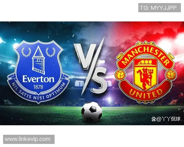 埃弗顿与曼联精彩对决全场录像回放尽在此处分享